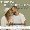 Thriving Relationships For His Kingdom | Godly Dating, Christian Marriage Advice, Relationship Tips - Nick & Haley Teixeira