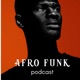 Afro Funk Podcast: The Unfiltered Podcast for Comedy, Lifestyle, and Pop Culture about Africa