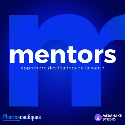 mentors - le leadership en santé mentors - le leadership en santé
