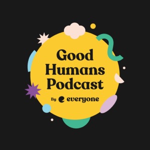 Good Humans Podcast