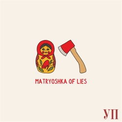 Matryoshka of Lies: Podcast Teaser