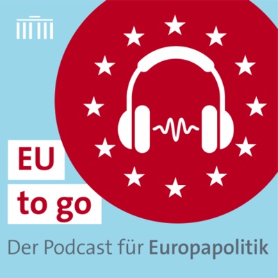 EU to go - der Podcast für Europapolitik EU to go - der Podcast für Europapolitik