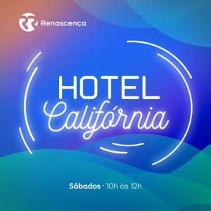 Renascença - Hotel Califórnia fim-de-semana