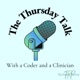 The Thursday Talk: A Coder And A Clinician 