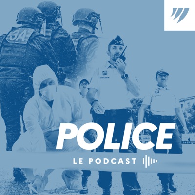 Police, le podcast