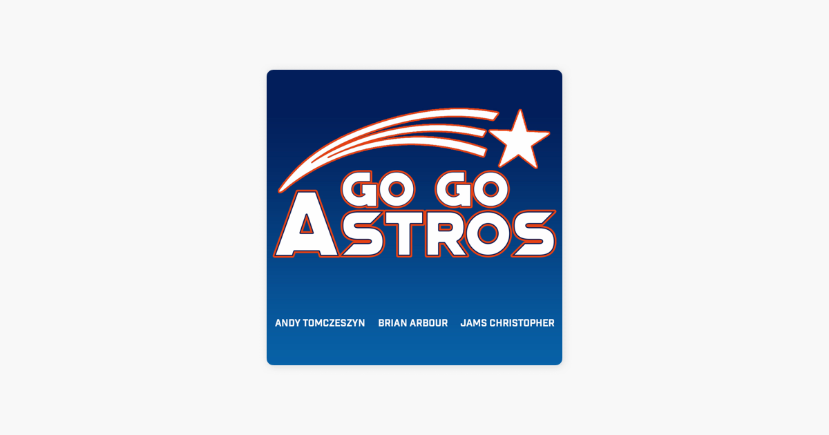Go Go Astros on Apple Podcasts