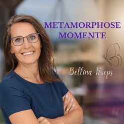 Metamorphose-Momente