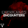 Unexplained Encounters - Eeriecast Network