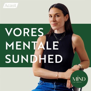 Vores Mentale Sundhed - En Mind Care Collective Podcast