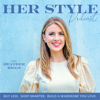 HER Style Podcast | Shopping, Color Palettes, Fashion, Wardrobe, Outfits, Clothing - Heather Riggs - Stylist, Image Consultant & Color Analyst for Women