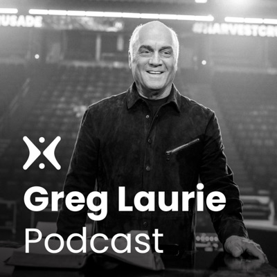 Greg Laurie Podcast:Greg Laurie