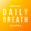 Daily Breath with Deepak Chopra - Infinite Potential Media, LLC
