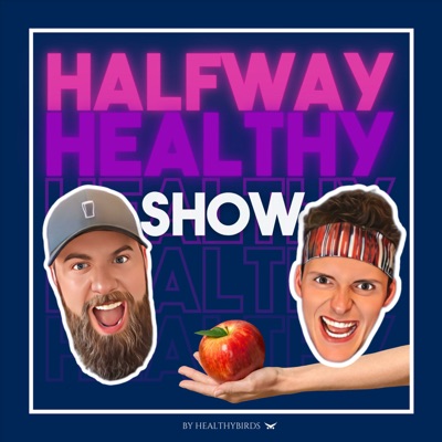 The Halfway Healthy Show