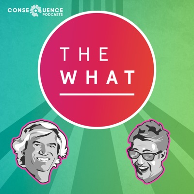 The What Podcast