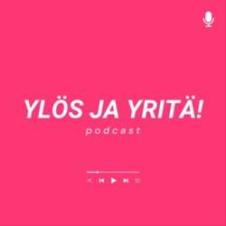 Ylös ja yritä!