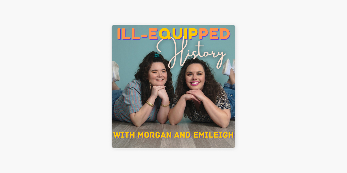 Ill-Equipped History on Apple Podcasts