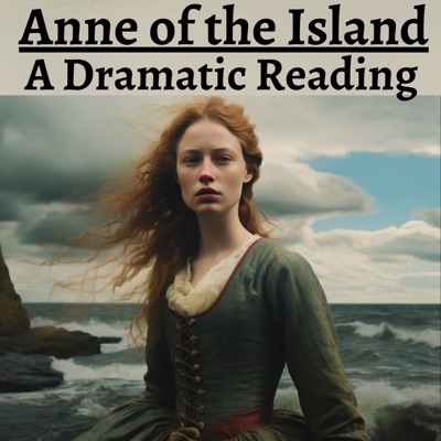 Anne of the Island - A Dramatic Reading:Lucy Maud Montgomery