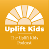 The Uplift Kids Podcast - Uplift Kids