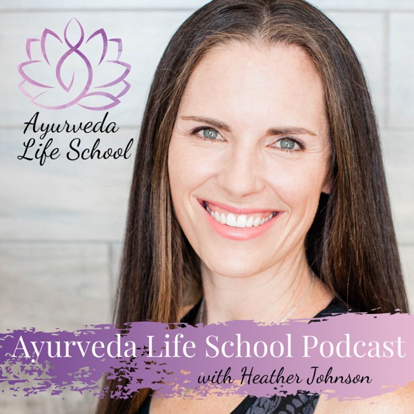 Ayurveda Life School Podcast