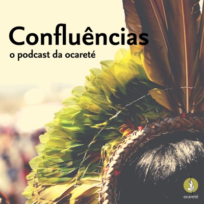 Confluências, o podcast da ocareté