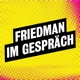 Friedman im Gespräch