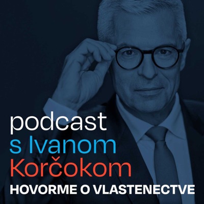 Podcast s Ivanom Korčokom | hovorme o vlastenectve:Ivan Korčok