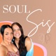 Soul Sis Podcast 