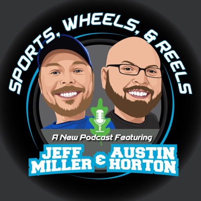The Sports, Wheels, & Reels Podcast:Jeff Miller, Mark Miller Subaru, Austin Horton