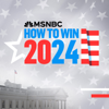 How to Win 2024 - MSNBC