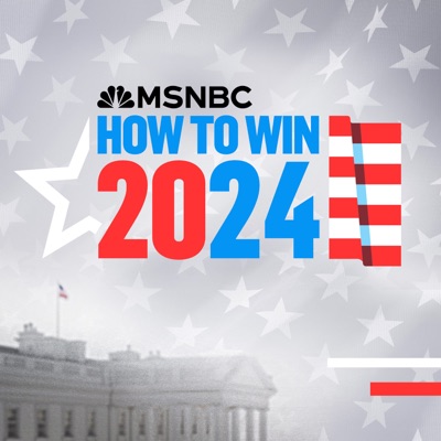 How to Win 2024:MSNBC