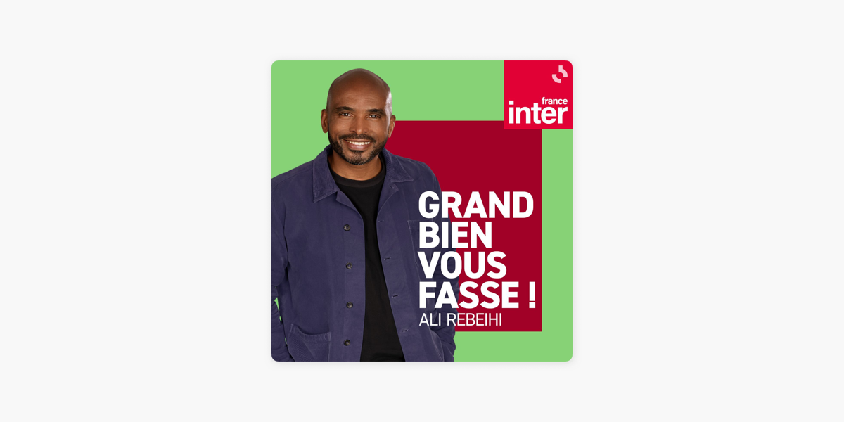 Grand bien vous fasse ! on Apple Podcasts
