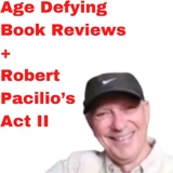 Age Defying Book Reviews + Robert Pacilio’s Act II