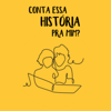 Conta essa história pra mim? - Sandra Storino