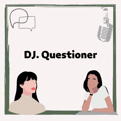 DJ. Questioner DJ. Questioner