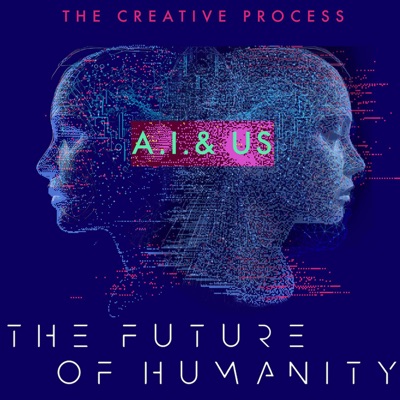 AI & The Future of Humanity:  Artificial Intelligence, Technology, VR, Algorithm, Automation, ChatBPT, Robotics, Augmented Reality, Big Data, IoT, Social Media, CGI, Generative-AI, Innovation, Nanotechnology, Science, Quantum Computing: The Creative Process Interviews