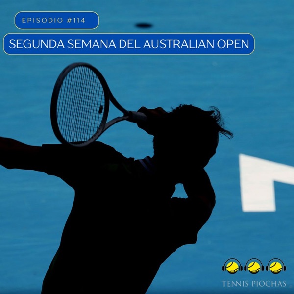 Episodio #114 - Segunda semana del Australian Open. photo