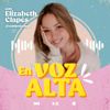 En voz alta con Elizabeth Clapés - Elizabeth Clapés