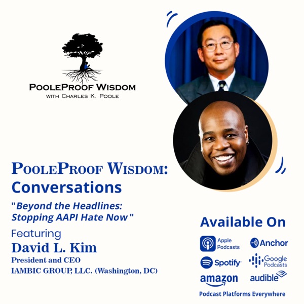 PooleProof Wisdom: Conversations Featuring David Kim, President and CEO, IAMBIC Group photo