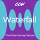 Waterfall - Saving Water Podcast