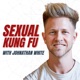 Sexual Kung Fu with Johnathan White