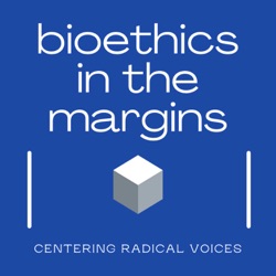 Bioethics in the Margins