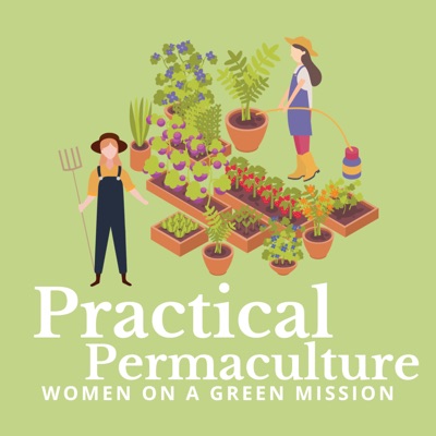 Practical Permaculture:Jo and Alysse