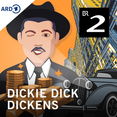 Neues von Dickie Dick Dickens!:Bayerischer Rundfunk