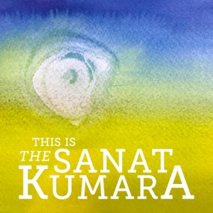 This is The SANAT KUMARA