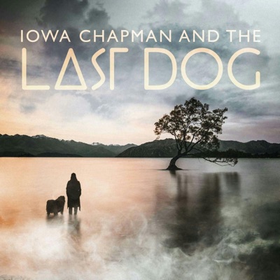 Iowa Chapman and The Last Dog:GZM Shows