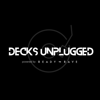 DECKS UNPLUGGED - powered by READY to RAVE