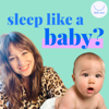 Sleep like a baby? - Hannah @ Little Nest