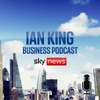 The Ian King Business Podcast - Sky News