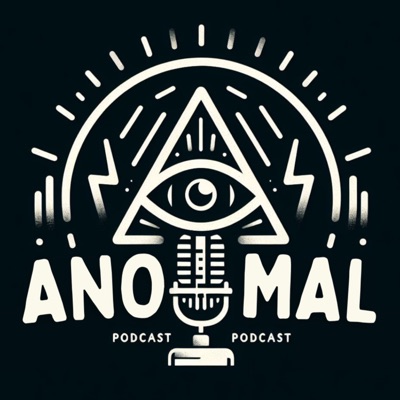 Anormal Podcast