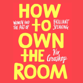 How To Own The Room - Viv Groskop